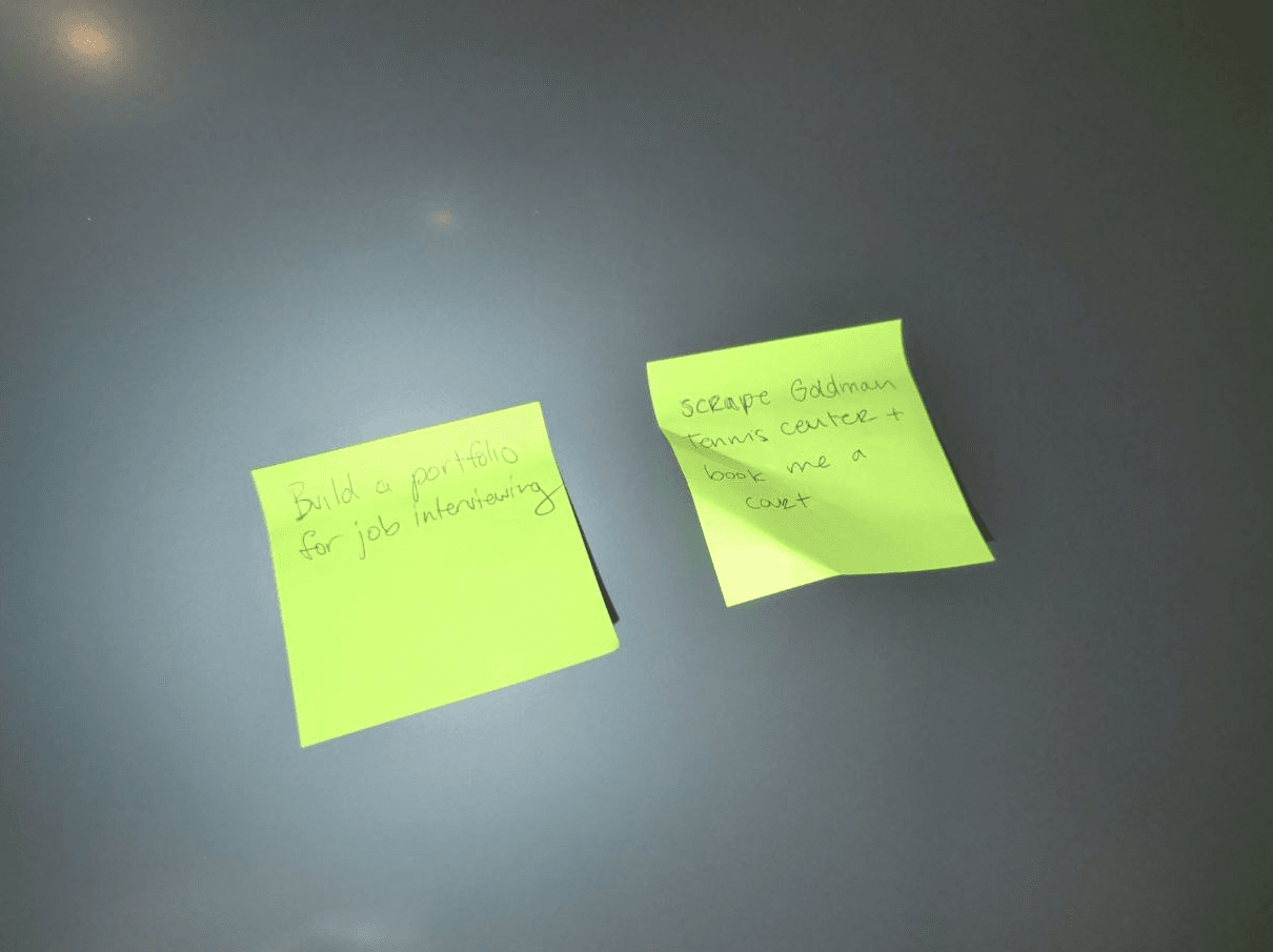 The post-its: build a portfolio for job interviewing, scrape Goldman Tennis Center and book a court